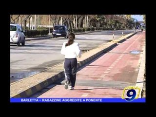 BARLETTA | Ragazzine aggredite a Ponente