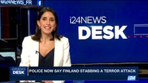 i24NEWS DESK | Police now say Finland stabbing  a terror attack  | Saturday, August 19th 2017