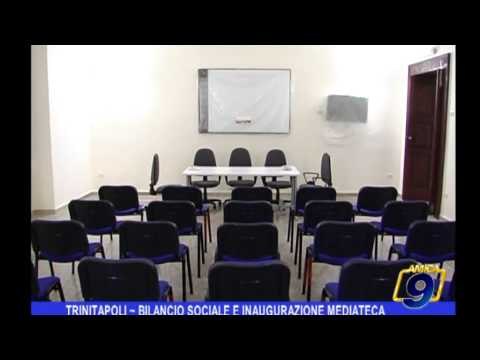 TRINITAPOLI Bilancio sociale e inaugurazione mediateca