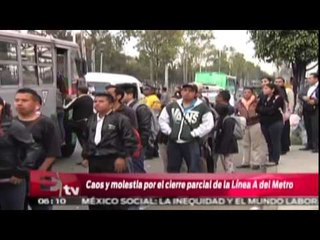 Caos y molestias por el cierre parcial de la Línea A del metro / Vianey Esquinca