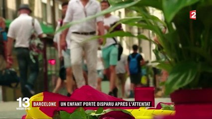 Attentats en Espagne : un enfant de sept ans toujours introuvable