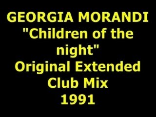 GEORGIA MORANDI "Children of the night" Extended Mix 1991