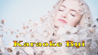 Karaoke - Nhạc trẻ [ BỤI - Mây Trắng ] Nhạc trẻ hay nhất - TOP NCM