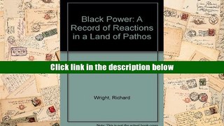 Read Online  Black Power: A Record of Reactions in a Land of Pathos Richard Wright Pre Order