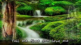 Tell Me That You Love Me By; Terri Gibbs w/ lyrics