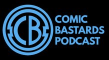 Comic Bastards Podcast - 009