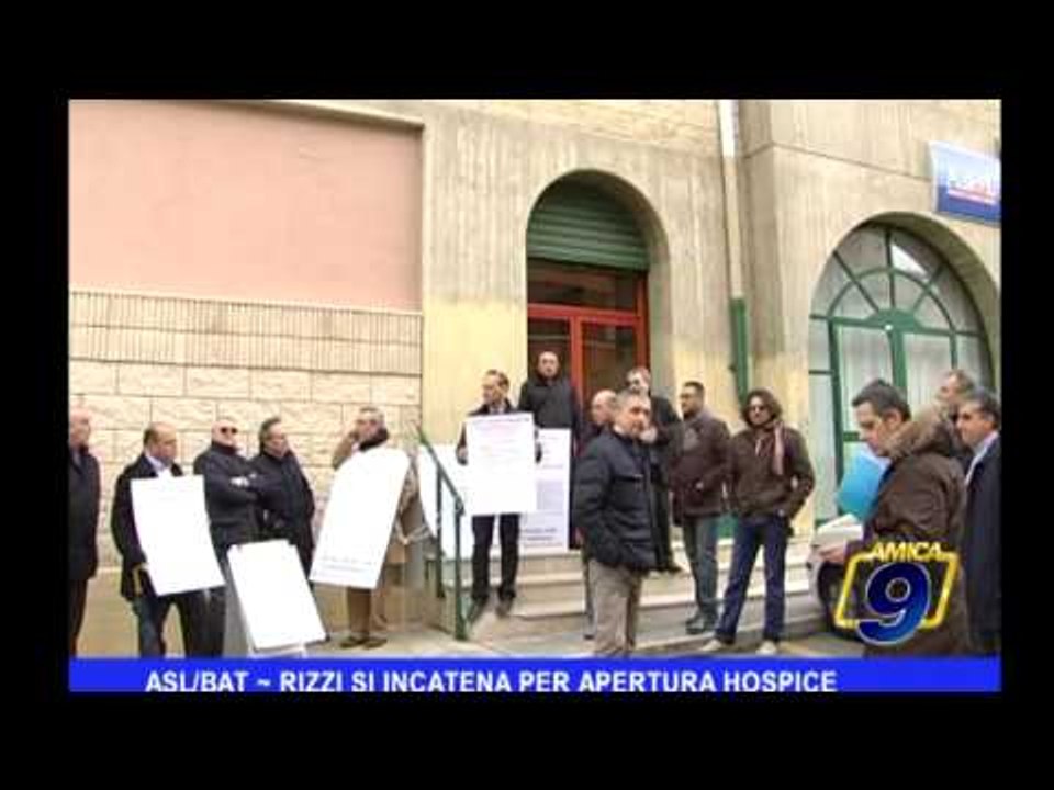 ASL-BAT | Rizzi si incatena per apertura Hospice