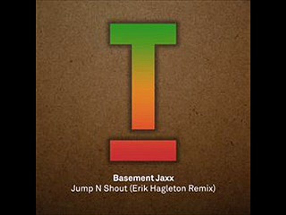 Basement Jaxx  "Jump N Shout" (2016) (Erik Hagleton Remix)