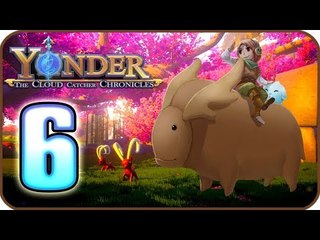 Yonder: The Cloud Catcher Chronicles Walkthrough Part 6 (PS4, PC) No Commentary