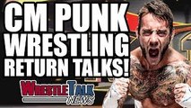 CM Punk Has Had Wrestling RETURN Talks With ROH! | WrestleTalk News July 2017