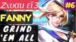 Grind Em All [Rank 4 Fanny] | Fanny Gameplay and Build By ᴢxυαи εϊɜ #6 Mobile Legends