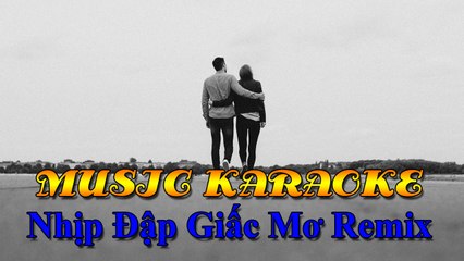 Nhạc Remix - Karaoke [ Nhịp Đập Giấc Mơ Remix - Hoàng Thuỳ Linh ] Nhạc trẻ Remix hay nhất