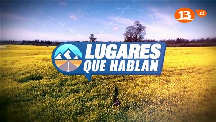 Lugares que Hablan 2017 - Viaje extremo a Lonquimay -pt1