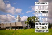 Avant première à Saint-Dizier du film Petit Paysan d'Hubert Charuel au Ciné-Quai en Haute-Marne.  Reportage sur VincennesTV.fr.