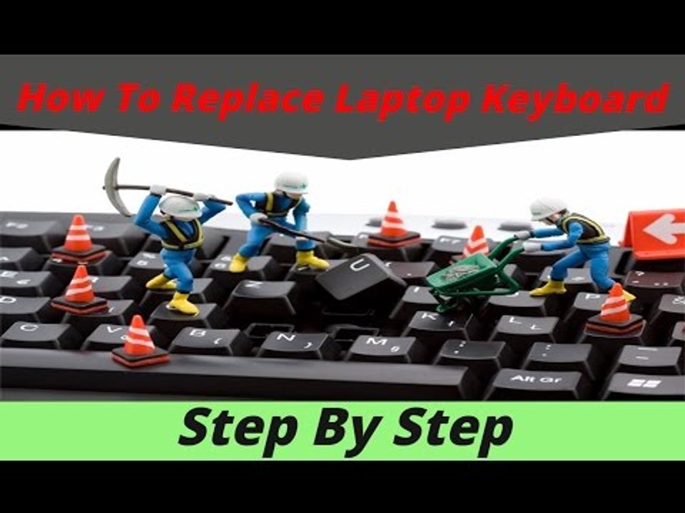 How To Replace A Laptop Keyboard.
