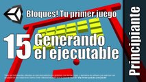 15 - Generando el ejecutable - Tutorial de Bloques - Tu primer juego en Unity 5