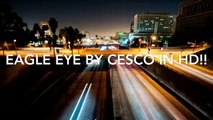 EAGLE EYE BY CESCO IN HD!!720p OFFICIAL HIP HOP RAP MUSIC VIDEO BY CESCO IN HD!!