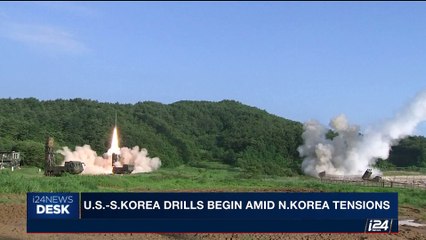 Download Video: i24NEWS DESK | U.S.,-S. Korea drills begin amid N. Korea tensions | Monday, August 21st 2017