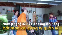 Những nghệ sỹ xứ Hàn từng lên tiếng bất mãn với công ty quản lý