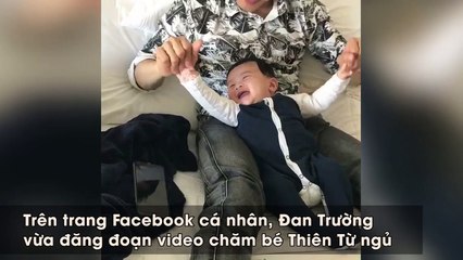 Đan Trường vừa đăng đoạn video chăm bé Thiên Từ ngủ