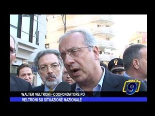 Veltroni su situazione nazionale