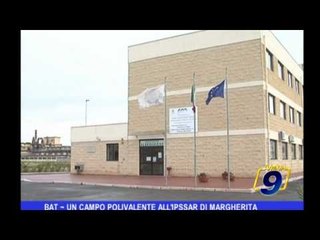 BAT | Un campo polivalente all'IPSSAR di Margherita