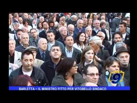 COMUNALI 2011 Barletta, il ministro Fitto per Vitobello sindaco