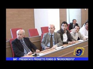 BAT | Presentato il progetto fondo di microcredito