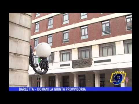 Barletta | Domani la giunta provvisoria