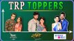 Kumkum Bhagya, Yeh Rishta Kya Kehlata Hain, Shakti | TRP Toppers Of The Week