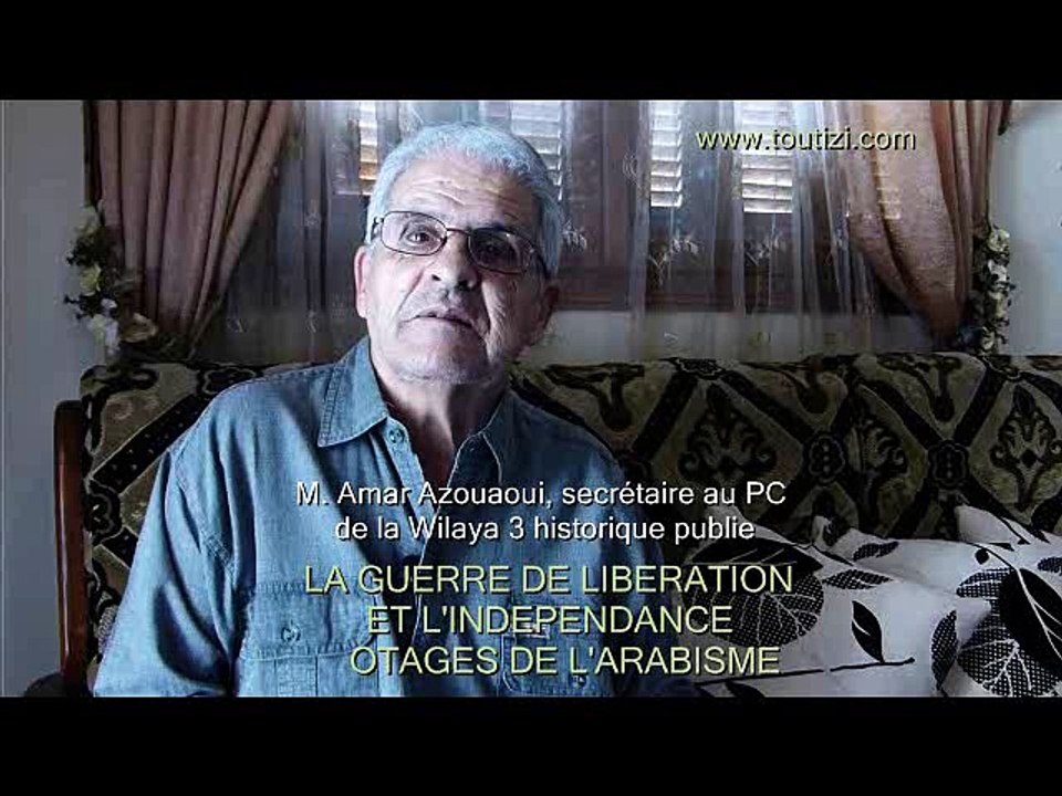 Amar AZOUAOUI parle de son nouvel ouvrage  : "La Guerre de libération nationale et l'indépendance  otages de l'arabisme