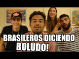 BRASILEROS INSULTANDO EN ESPAÑOL Ft Alex Mapeli y Magui Bravi