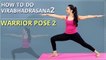 How To Do VIRABHADRASANA 2 STEP BY STEP FOR BEGINNERS | Simple Yoga Lessons | Learn WARRIOR POSE 2