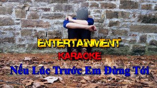 Karaoke nhạc trẻ [ Nếu Lúc Trước Em Đừng Tới - Quang Vinh ] - Nhạc trẻ buồn - tâm trạng