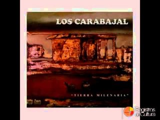 Los carabajal - Por las huellas del querer