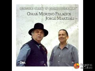 Omar Moreno  Palacios  y Jorge Marziali  - Entre mar y cordillera