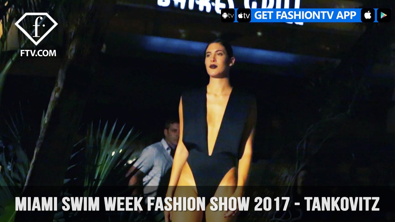 Miami Swim Week Fashion Show 2017 - Tankovitz | FashionTV