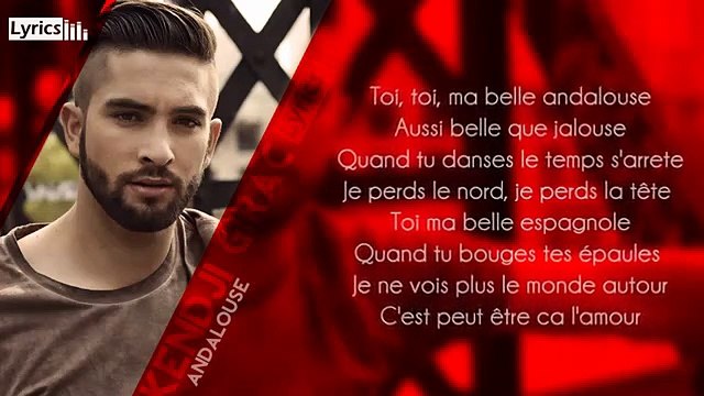 Kendji Girac - Andalouse (Paroles - Lyrics)