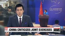 China criticizes S. Korea-U.S. annual joint military drills