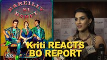 Kriti REACTS on ‘Bareilly Ki Barfi’s BOX OFFICE REPORT