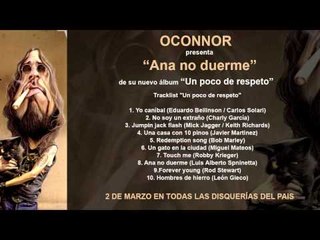 OConnor - Ana no duerme (nuevo tema del álbum "Un poco de respeto", 2012)