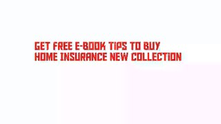 Get Free E-Book Tips To Buy Home Insurance New Collection