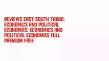 Reviews East-South Trade: Economics and Political Economies: Economics and Political Economies Full Premium Free