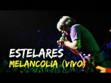 Estelares - Melancolía (Vivo, DVD 