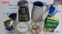 Hướng dẫn cách pha cà phê trứng thơm ngon - Egg Coffee