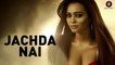 Jachda Nai Full HD Video Song 2017 - Geet Shah - Vikesh Singh & Huma Sayyed - Altaf Sayyed