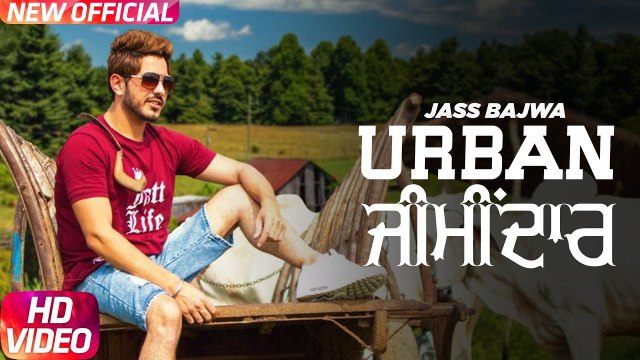 Urban Zimidar Full HD Video Song Jass Bajwa - Deep Jandu - Sukh Sanghera - Latest Punjabi Song 2017