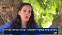 DEBRIEF | Israeli singer explores mystic power of language | Monday, August 21st 2017