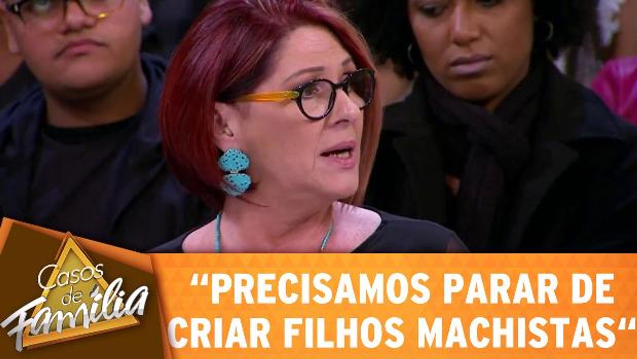 `Precisamos parar de criar filhos machistas"