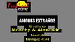 Amores extraños - Monchy y Alexandra (Karaoke)